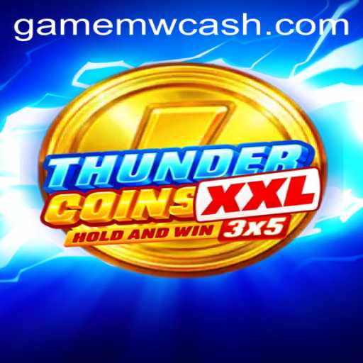 Dive into the Exciting World of ThunderCoinsXxl: Your Ultimate MWcash Guide